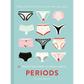 50 Things You Need to Know about Periods: Know Your Flow and Live in Sync with Your Cycle
