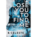 Lose You to Find Me