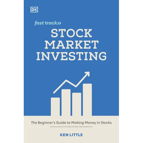 Stock Market Investing Fast Track: The Beginner's Guide to Making Money in Stocks