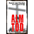 Almtod: Ein Postalmkrimi