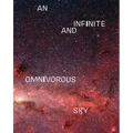 An Infinite and Omnivorous Sky