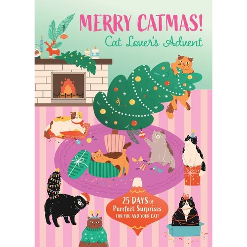 Merry Catmas! Cat Lover's Advent: 25 Days of Purrfect Surprises for You and Your Cat