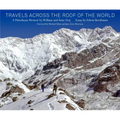 Travels Across the Roof of the World: A Himalayan Memoir