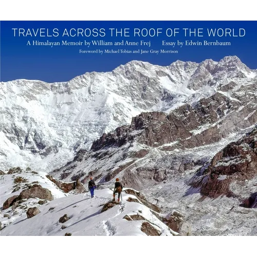 Travels Across the Roof of the World: A Himalayan Memoir