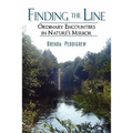 Finding the Line: Ordinary Encounters in Nature's Mirror
