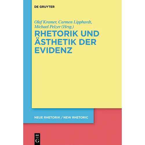 Rhetorik und Ästhetik der Evidenz