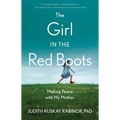 The Girl in the Red Boots: Making Peace with My Mother