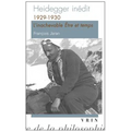 Heidegger Inedit: 1929-1930 l'Inachevable Etre Et Temps