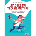Leaders du troisième type: Pour redonner du sens à notre engagement - Illustrations de Clod.