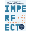 The Gifts of Imperfection: 10th Anniversary Edition: Features a New Foreword and Brand-New Tools