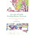 The ALL IN ONE Wedding Planner Notebook: Plan the Perfect Wedding - Wedding Planning Organizer