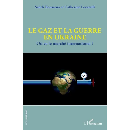 Le gaz et la guerre en Ukraine: Où va le marché international ?