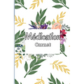Registre de Médication: Tableau des médicaments quotidiens de 52 semaines pour suivre les médicaments personnels et les pilules