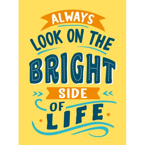 Always Look on the Bright Side of Life: Sunny Quotes to Lift Your Spirits