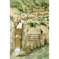 Chasing Freedom: A Historical Fiction Novel Set in Matildaville, Virginia, Along Washington's Potomac Canal, 1801-1807