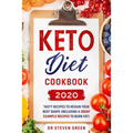 Keto diet cookbook 2020: Tasty recipes to regain your best shape (including a 30day example recipes to burn fat)