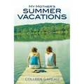 My Mother's Summer Vacations
