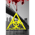 Rise Fall Rise Again: A New York Zombie Encounter