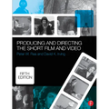 Producing and Directing the Short Film and Video
