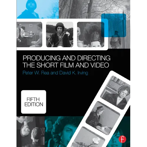 Producing and Directing the Short Film and Video
