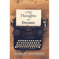 My Thoughts and Dreams.