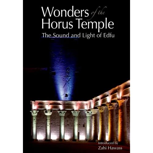 Wonders of the Horus Temple: The Sound and Light of Edfu