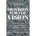 Provision for the Vision: Funding Your Vision is Easier Than You Think