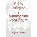 Crisis litúrgica y Summorum Pontificum