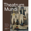 Theatrum Mundi: Masks and Masquerades in Mexico and the Andes