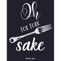 Oh for fork sake: personalized recipe box, recipe keeper make your own cookbook, 106-Pages 8.5" x 11" Collect the Recipes You Love in Yo