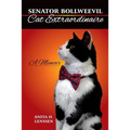 Senator Bollweevil, Cat Extraordinaire