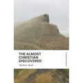 The Almost Christian Discovered (Modern English)