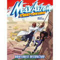 Rain Forest Destruction: A Max Axiom Super Scientist Adventure