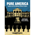 Pure America: Eugenics and the Making of Modern Virginia