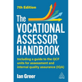 The Vocational Assessor Handbook: Including a Guide to the Rqf Units for Assessment and Internal Quality Assurance (Iqa)