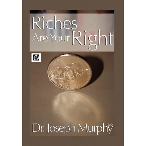 Riches Are Your Right
