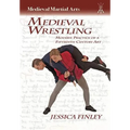Medieval Wrestling: Modern Practice of a 15th-Century Art