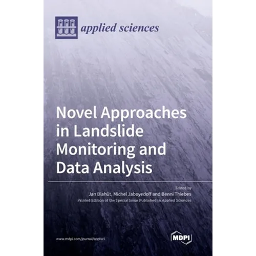Novel Approaches in Landslide Monitoring and Data Analysis