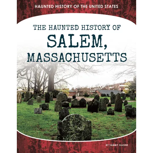 Haunted History of Salem, Massachusetts