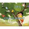 Jusqu'au Sommet de l'Arbre (Up a Tree) Bilingual Eng/Fre