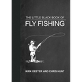 The Little Black Book of Fly Fishing: 201 Tips to Make You a Better Angler