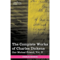 The Complete Works of Charles Dickens (in 30 Volumes, Illustrated): Our Mutual Friend, Vol. II