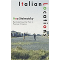 Italian Locations: Reinhabiting the Past in Postwar Cinema