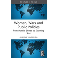 Women, Wars and Public Policies: From Hostile Shores to Storming Seas