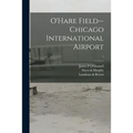 O'Hare Field--Chicago International Airport; 1