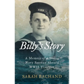 Billy's Story: A Memoir of a Young Navy Seaman Aboard WWII Trawlers