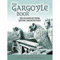 The Gargoyle Book: 572 Examples from Gothic Architecture
