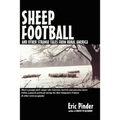 Sheep Football and Other Strange Tales from Rural America