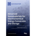Advanced Nanomaterials for Electrochemical Energy Conversion and Storage