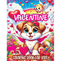 Valentine Coloring Book for Kids: A Cute and Sweet Valentine's Day Illustrations for Kids, Featuring Adorable Animals, Lovely Hearts with Simple and D